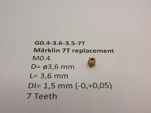 [G0.4-3.6-3.5-7T] Ritzel Messing  M0.4 D=ø3.6 L=3.5 DI=1.5 mm 7 Zahne (Märklin)